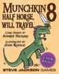 MUNCHKIN 8: Half Horse -  Will Travel Cheap