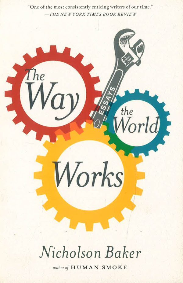 Way The World Works: Essays. Online Sale